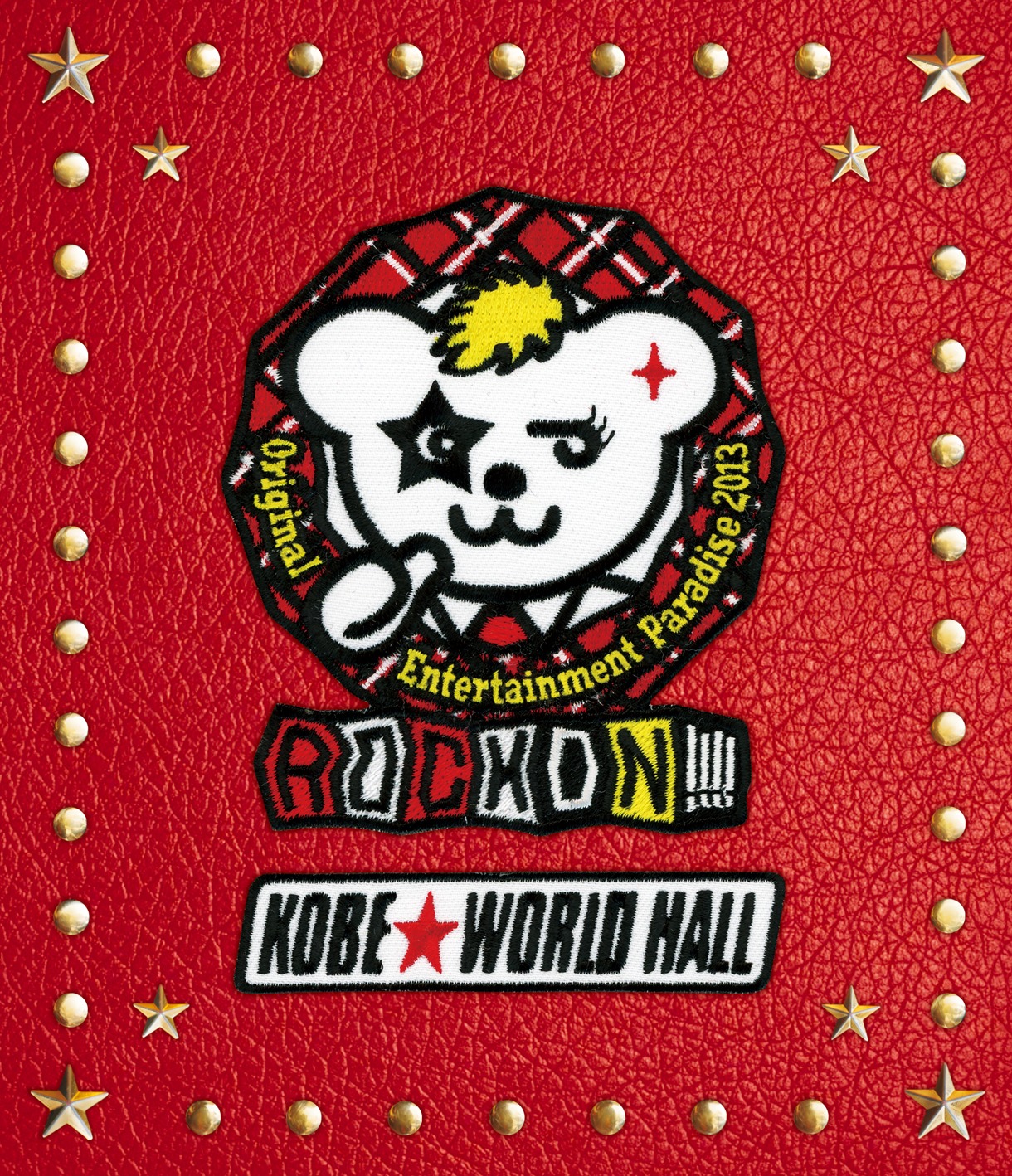 「Original Entertainment Paradise 2013 ROCK ON !!!! 神戸ワールド 記念ホール」Blu-ray盤ジャケット