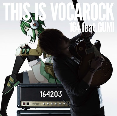 164 feat. GUMI「THIS IS VOCAROCK」ジャケット
