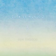 ryo fukawa「life is music 2」ジャケット