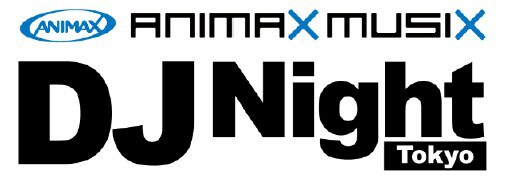 「ANIMAX MUSIX DJ Night Tokyo」ロゴ