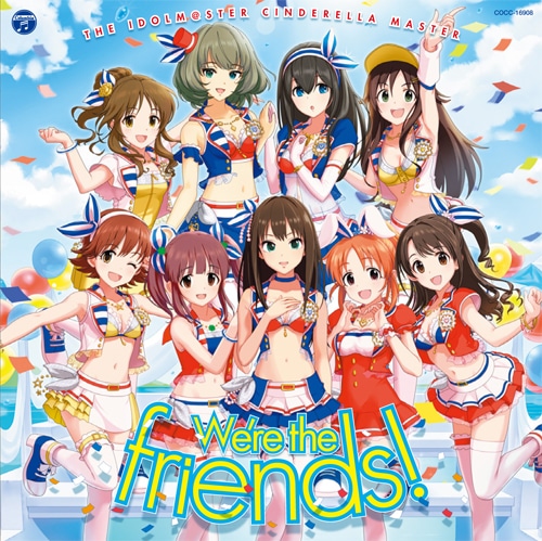 THE IDOLM@STER CINDERELLA MASTER「We're the friends!」ジャケット