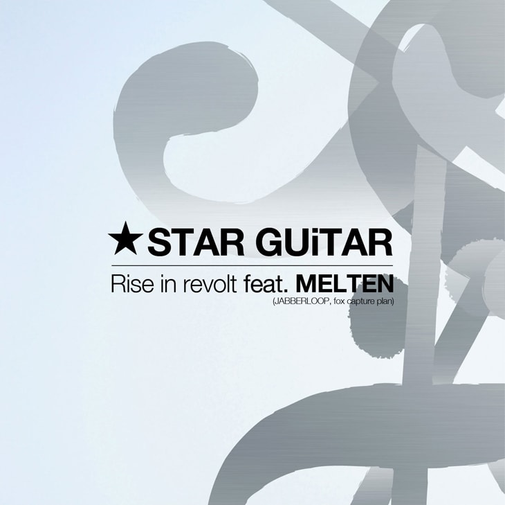 ★STAR GUiTAR「Rise in revolt feat. MELTEN (JABBERLOOP, fox capture plan)」配信ジャケット