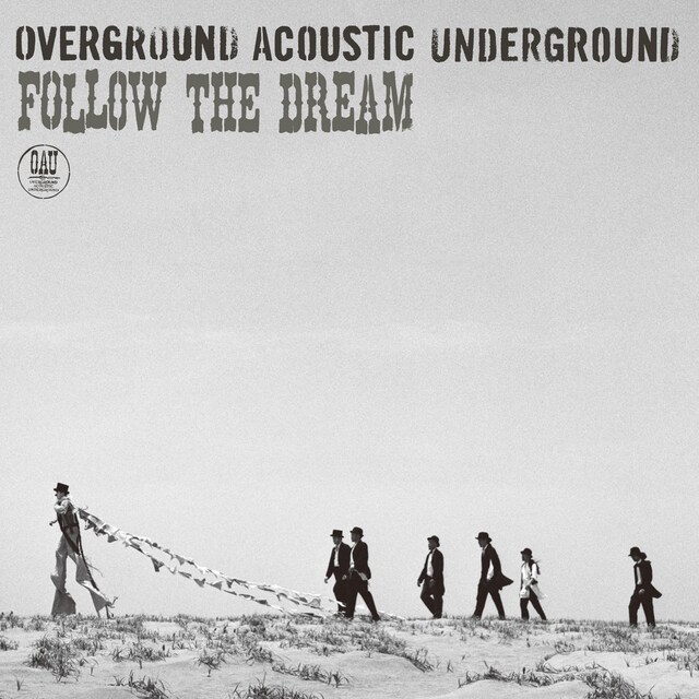 OVERGROUND ACOUSTIC UNDERGROUND「FOLLOW THE DREAM」ジャケット