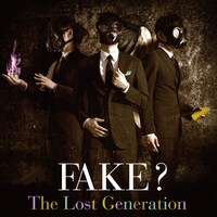 FAKE?「The Lost Generation」ジャケット