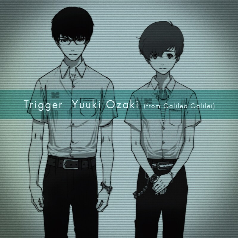 Yuuki Ozaki(from Galileo Galilei)「Trigger」ジャケット