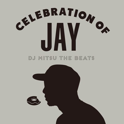 DJ Mitsu The Beats「CELEBRATION OF JAY」ジャケット