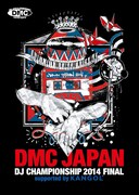「DMC JAPAN DJ CHAMPIONSHIP 2014 FINAL supported by KANGOL」フライヤー