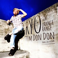 RYO from ORANGE RANGE「Tim Don!-Don! feat. DJ KEIN」配信ジャケット