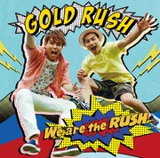 GOLD RUSH「We are the RUSH」ジャケット