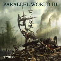 yucat「PARALLEL WORLDⅢ～七ノ起源～」ジャケット