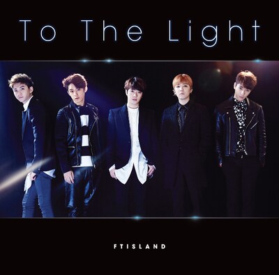 FTISLAND「To The Light」初回限定盤Aジャケット