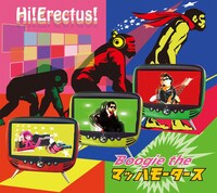 Boogie the マッハモータース「Hi! Erectus!」ジャケット