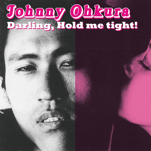 ジョニー大倉「Darling, Hold Me Tight!（抱いて抱いて抱いて！）-Special Edition-」ジャケット