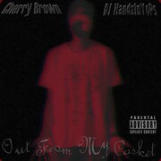Cherry Brown「Out From My Casket [Hosted by DJ HandzInYoPs]」ジャケット