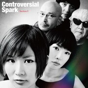 Controversial Spark「Section 1」ジャケット
