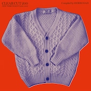 V.A.「CLEAR CUT 200 (NEW WORK FELICITY 2008-2014) Compiled by Hideki Kaji」ジャケット