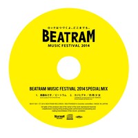 「BEATRAM MUSIC FESTIVAL 2014 SPECIAL MIX」のレーベル面。