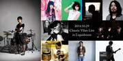 「Chaotic Vibes Live in Liquidroom」出演者
