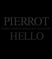 PIERROT「HELLO COMPLETE SINGLES AND PV COLLECTION」ジャケット
