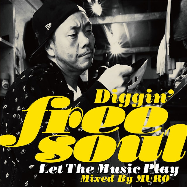 V.A.「Diggin' Free Soul -Let The Music Play- Mixed By MURO」ジャケット