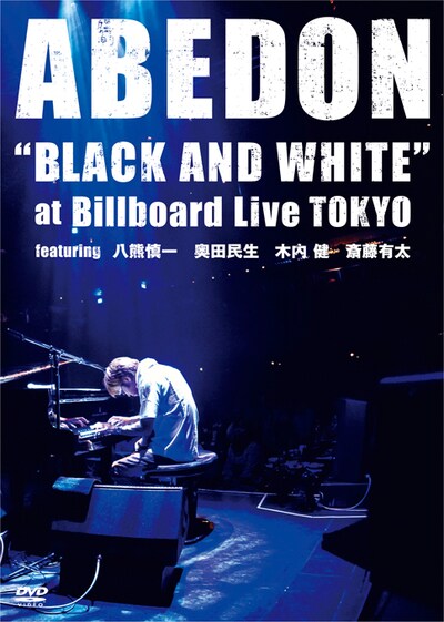 ABEDON「"BLACK AND WHITE" at Billboard Live TOKYO featuring ハ熊慎一 奥田民生 木内健 斎藤有太」ジャケット