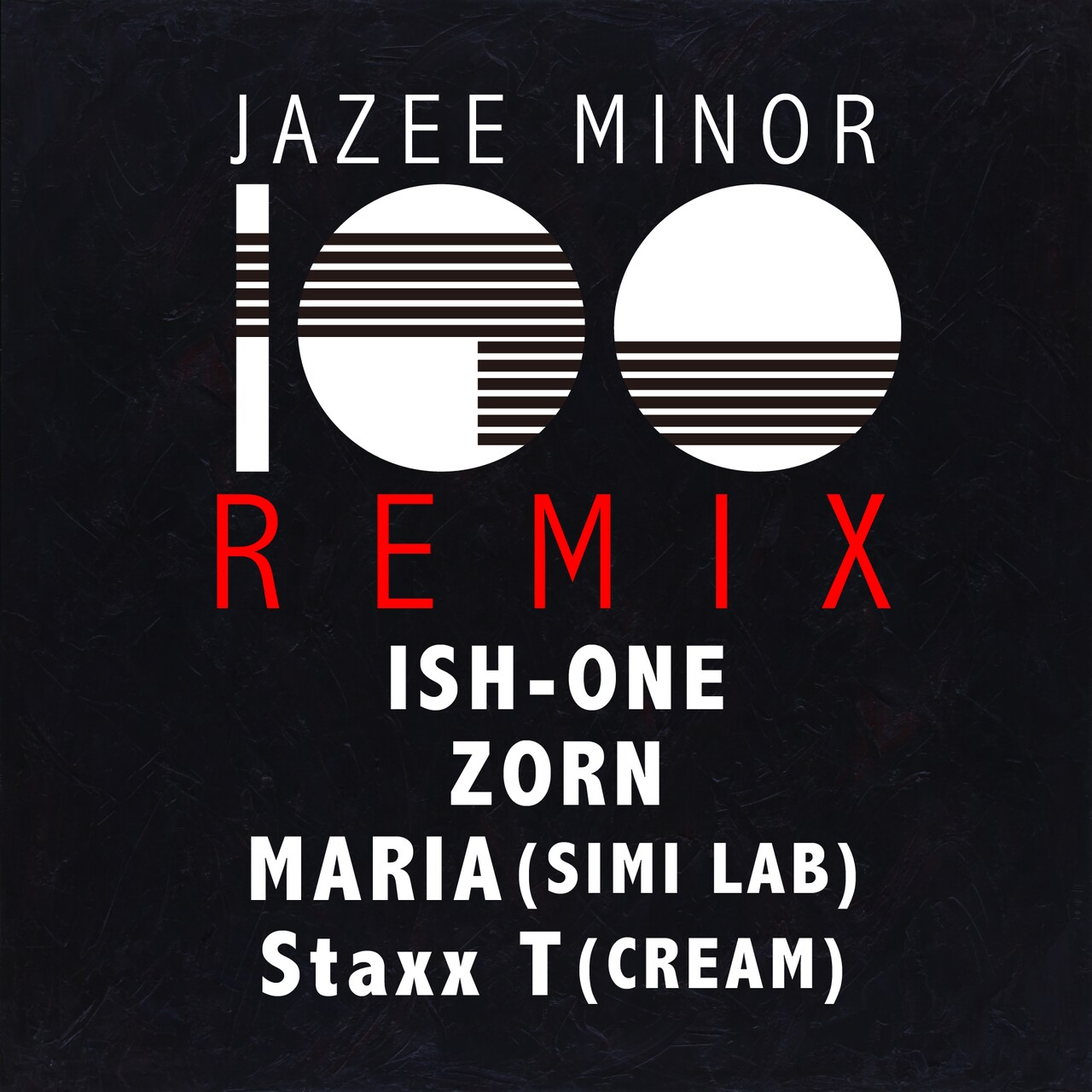 JAZEE MINOR「100 Remix feat. ISH-ONE、ZORN、MARIA（SIMI LAB）、Staxx T （CREAM）」配信ジャケット