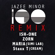 JAZEE MINOR「100 Remix feat. ISH-ONE、ZORN、MARIA(SIMI LAB)、Staxx T (CREAM)」配信ジャケット