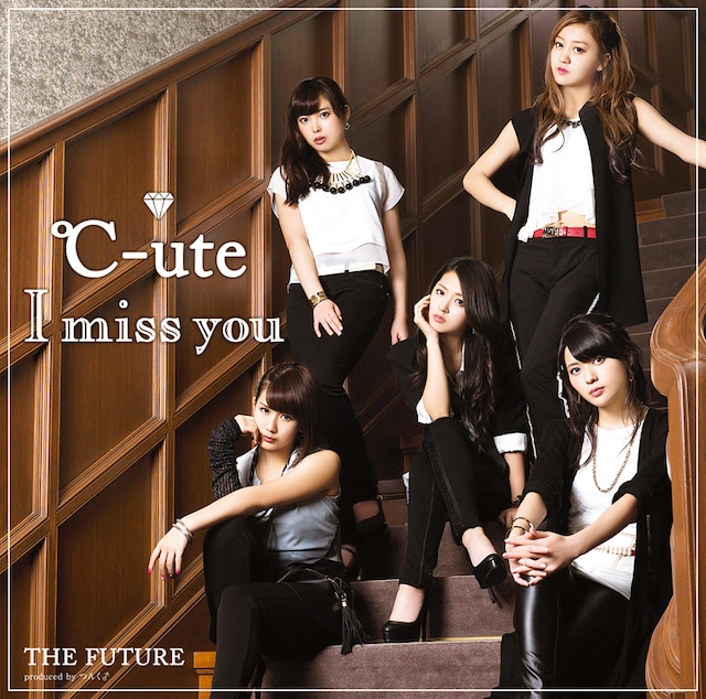 ℃-ute「I miss you / THE FUTURE」初回限定盤Aジャケット
