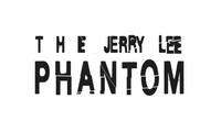 THE JERRY LEE PHANTOM