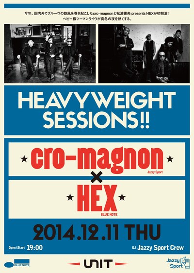 「Heavyweight Sessions <cro-magnon x HEX>」フライヤー