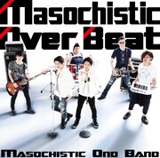 MASOCHISTIC ONO BAND「Masochistic Over Beat」ジャケット
