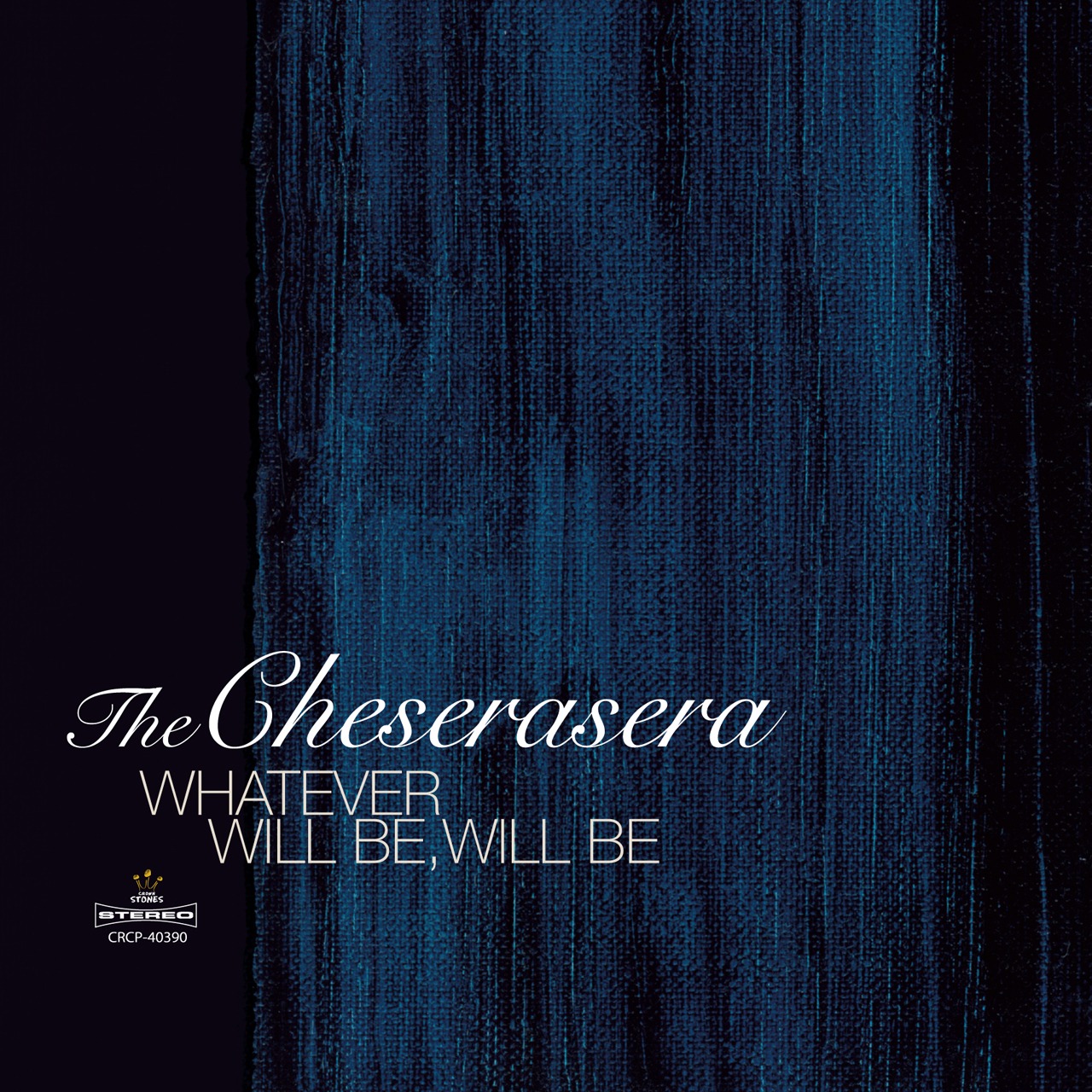 The Cheserasera「WHATEVER WILL BE, WILL BE」ジャケット