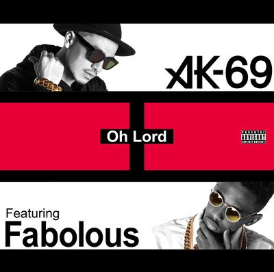 AK-69「Oh Lord Featuring Fabolous」ジャケット