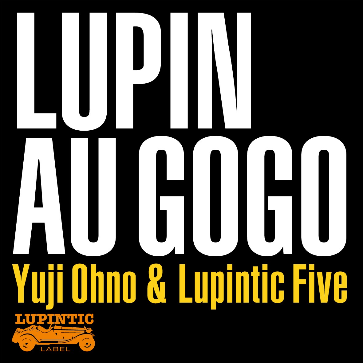 Yuji Ohno & Lupintic Five「LUPIN AU GO GO」配信ジャケット (c)モンキー・パンチ / TMS・NTV