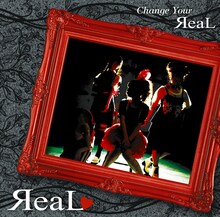 ЯeaL「Change your ЯeaL」ジャケット