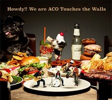 NICO Touches the Walls「Howdy!! We are ACO Touches the Walls」初回限定盤ジャケット