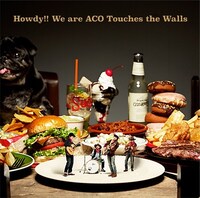 NICO Touches the Walls「Howdy!! We are ACO Touches the Walls」通常盤ジャケット