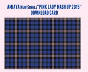 AMIAYA「PINK LADY MASH UP 2015」ミュージックコネコティングカード