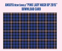 AMIAYA「PINK LADY MASH UP 2015」ミュージックコネコティングカード
