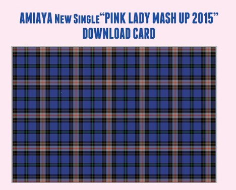 AMIAYA「PINK LADY MASH UP 2015」ミュージックコネコティングカード