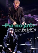 →Pia-no-jaC←「TOUR Re:EARTH 2014.3.21 TOKYO DOME CITY HALL」ジャケット
