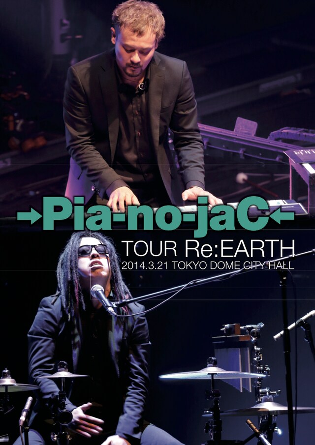 →Pia-no-jaC←「TOUR Re:EARTH 2014.3.21 TOKYO DOME CITY HALL」ジャケット