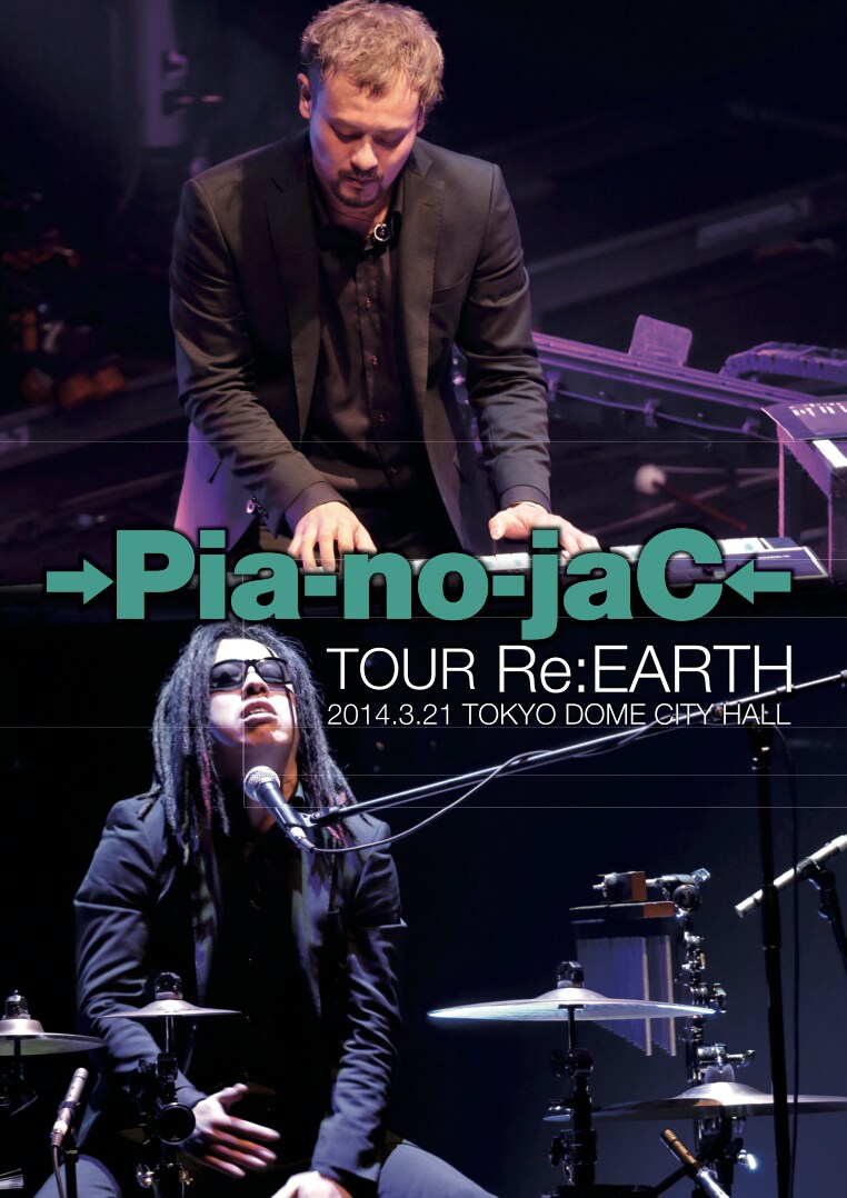 →Pia-no-jaC←「TOUR Re:EARTH 2014.3.21 TOKYO DOME CITY HALL」ジャケット