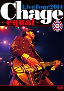 Chage「ChageLiveTour2014 ～equal～」ジャケット