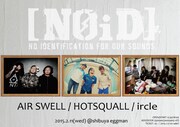今年最初の[NOID]にAIR SWELL、ircle、HOTSQUALL出演