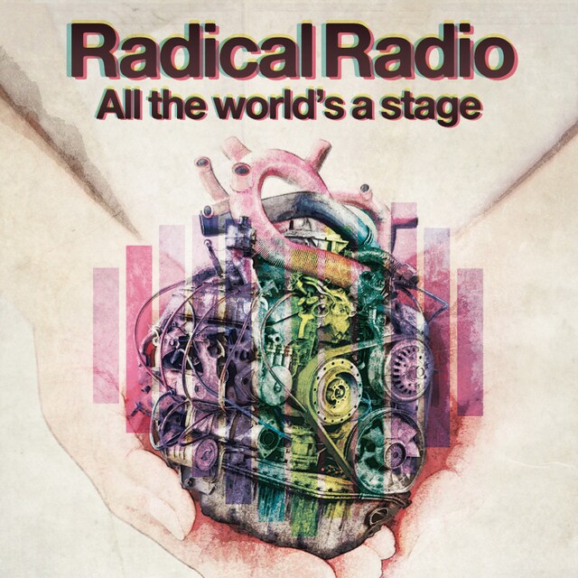 Radical Radio「All the world's a stage」ジャケット