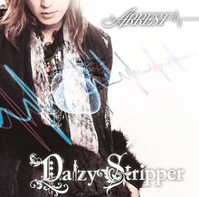 DaizyStripper「ARREST」DVD付き仕様ジャケット