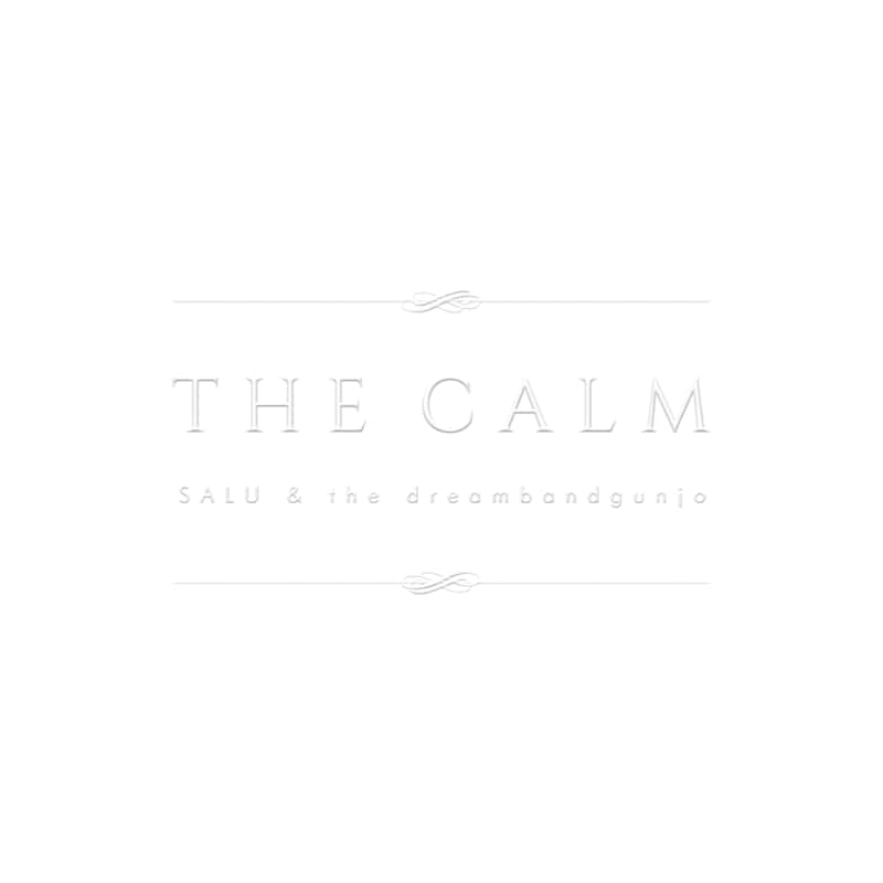 SALU & the dreambandgunjo「THE CALM」ジャケット