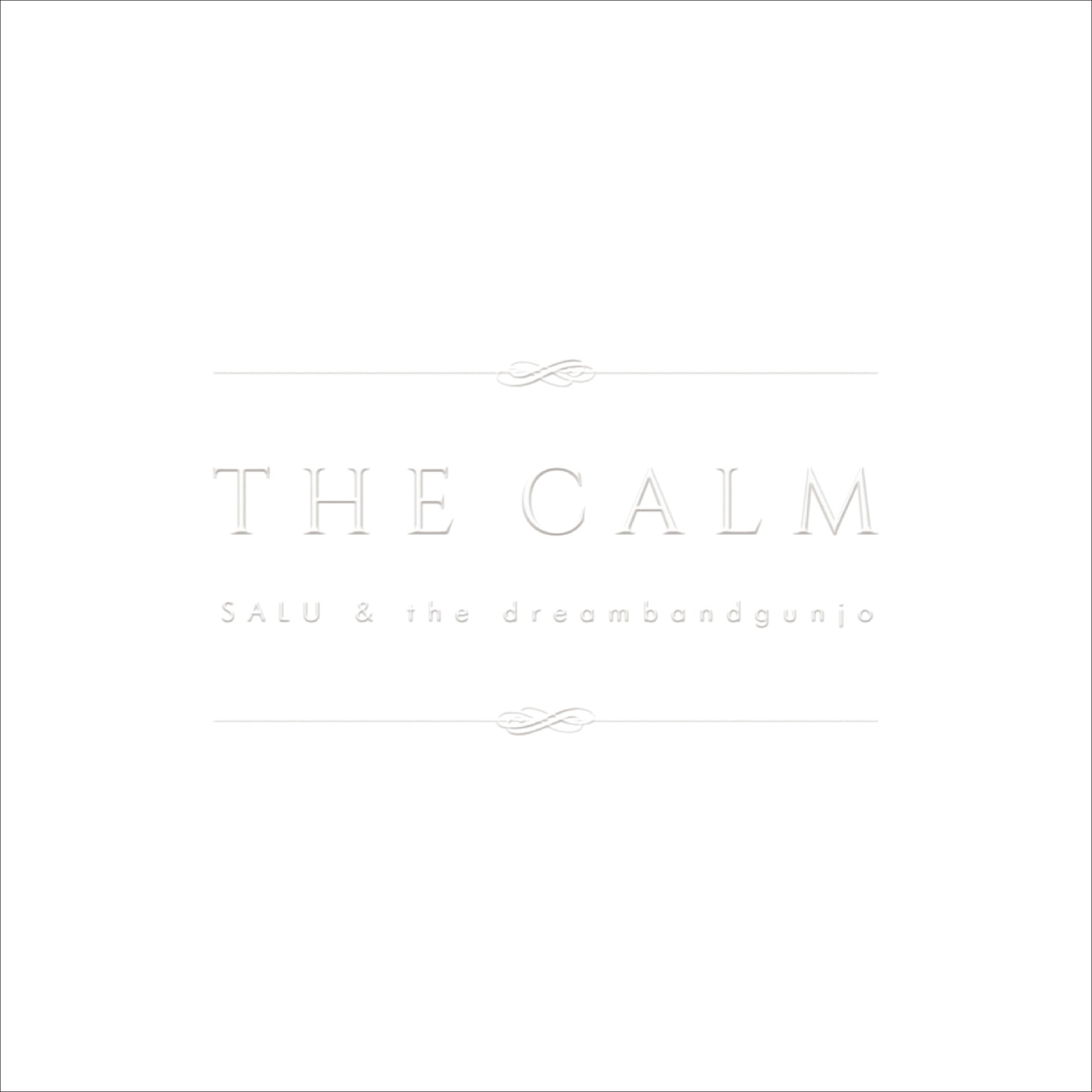 SALU & the dreambandgunjo「THE CALM」ジャケット