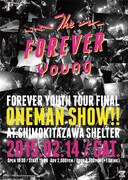 「FOREVER YOUTH TOUR 2014～2015 FINAL -ONEMAN SHOW-」フライヤー